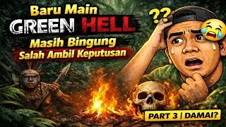Main Green Hell Lanjutan ke 3