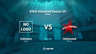 ESEA Advanced Season 29 Europe | unknown vs HOLLYWOOD | BO3 | de_cache | by Afor1zm