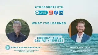 #TheCoreTruth with Wade Giles: What I've Learned
