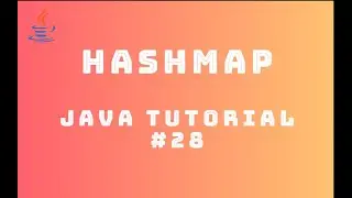 Java Tutorial 28 : HashMap