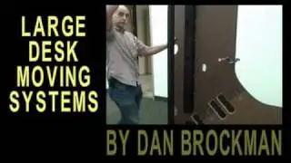 Large Desk Moving Systems by Dan Brockman