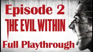 Twitch Livestream | The Evil Within Episode 2