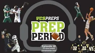 Prep Period Episode 18: CIF-State Football Championship recap