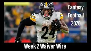 Fantasy Football 2020 - Week 2 Waiver Wire #fantasyfootball