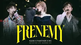MC 張天賦 X 洪嘉豪 Hung Kaho X 陳蕾 Panther Chan - Frenemy【KATCH OUR LIFE: WARNER! GO!音樂會】