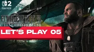 Let&rsquo;s Play Final Fantasy VII Remake (Nintendo Switch 2) &ndash; &Eacute;pisode 5 : Un combat endurant !