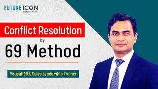 Conflict Resolution by 69 Method | Yousuf Efti | Future Icon