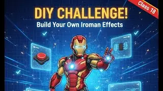 Class 18: Ironman DIY Challenge & Review | Superhero Level QnA | Code Your Ironman Kit