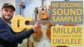 60 Second Sound Samples - Millar PO-J Jumbo Tenor Ukulele