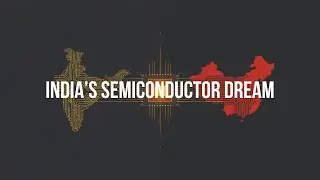 India vs China: The Semiconductor Race That Will Shape Asia&rsquo;s Future