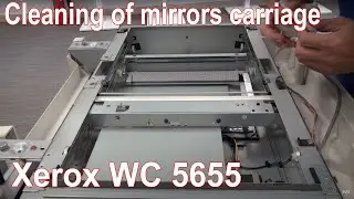 Cleaning of mirrors | Xerox WC 5655