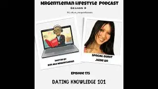 Episode 175 - Dating Knowledge 101 With Janie Ho 11/16/2025