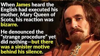 King James I Was A Controversial King&mdash;With A Huge Secret