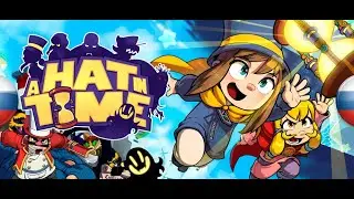 A Hat in Time - прохождение на стримах #5