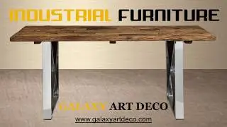 INDUSTRIAL FURNITURE By Galaxy Art Deco
