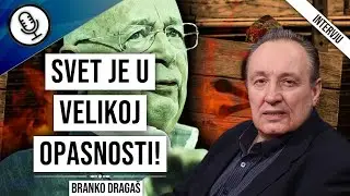 Branko Draga&scaron;-Svet je u velikoj opasnosti!