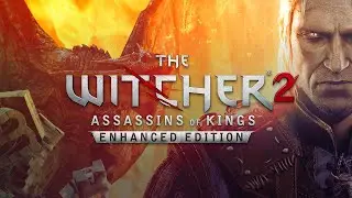 Ep.16 The Witcher 2: Assassins of Kings