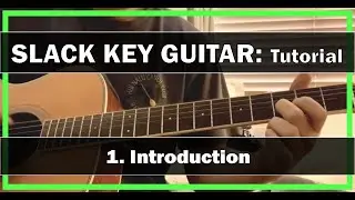 HOW TO PLAY Slack Key Guitar #1 &ldquo;Introduction&rdquo;