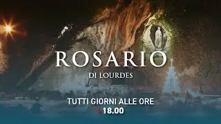 Rosario di Lourdes - 18/02/2025