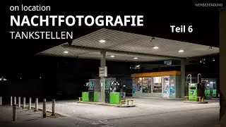 Nachtfotografie in Berlin - Tankstellen unterwegs mit Canon EOS R