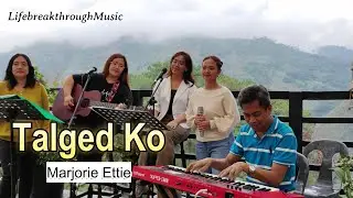 TALGED KO/ Kankanaey Gospel Song/ Feat: Marjorie Ettie