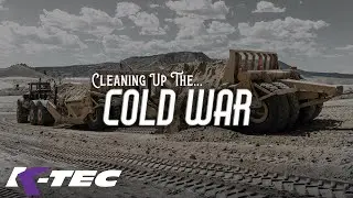 Cleaning up the Cold War &ndash; A K-Tec Mini-Documentary
