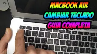 💻💻Guia Completa Como Cambiar Teclado de MacBook Air A1466/A1369 ⌨⌨