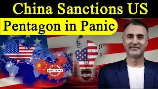 China Sanctions US defense Companies; Pentagon in Panic