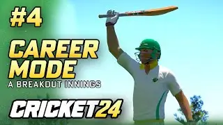 A BREAKOUT INNINGS - CRICKET 24 CAREER MODE #4