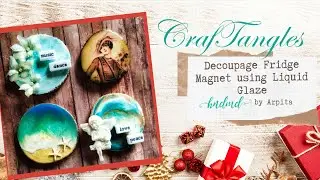 Decoupage Fridge Magnets with Liquid Glaze