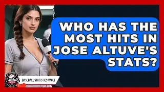 Who Has the Most Hits in Jose Altuve's Stats? | Baseball Statistics Vault News