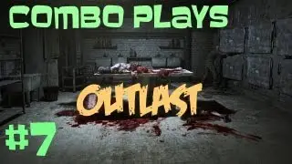 Combo Plays Outlast - Part 7 (ITS A TRAP)