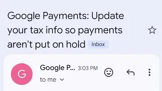 Google Payments: Update your tax info so payments aren't put on hold