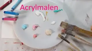 Acrylmalen - einfache Acryltechnik f&uuml;r Anf&auml;nger auf Aquarellpapier  - easy painting with acrylics -