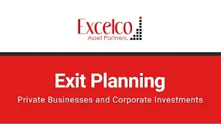 Business Exit Planning: Excelco Asset Partners