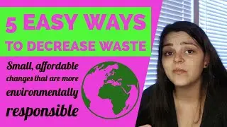5 EASY WAYS to Decrease Waste and Plastic Use Affordable and Simple to Switch