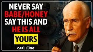 SAY These 3 Words and He’ll Think About You All Day | Carl Jung