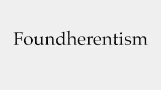 How to Pronounce Foundherentism