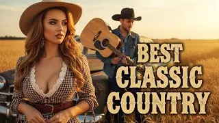 Country Music Vibes 2026 🌾 Classic Country Legends Playlist