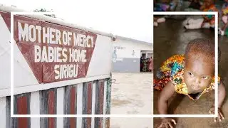 Mother of Mercy Babies Home, Sirigu, Ghana