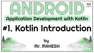 Introduction To Kotlin | What is Kotlin | Android Application Development with Kotlin by Mahesh
