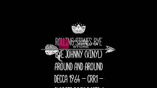 rolling stones bye bye johnny (vinyl) around and around decca 1964 - crr1 - classic rock radio 1