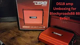 unboxing DS18 DS18 S-1100.2/RD Car Audio Amplifier For Blockyroads88 88 6x9s!