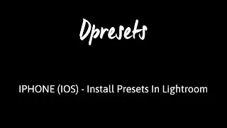 IPHONE IOS   Install Presets In Lightroom