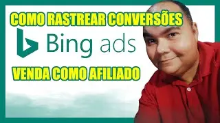 Como Rastrear Convers&otilde;es Criar Pixel no Bing Ads Venda como Afiliado