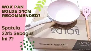 ASMR Review, Shoppe Haul, Unboxing Wok Pan Bolde 24 cm