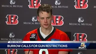 Bengals' Joe Burrow responds to question on gun reform, says there should be rigorous process