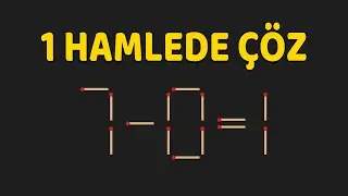 1 Hamlede Çöz | Kibrit Zekâ Sorusu 7581