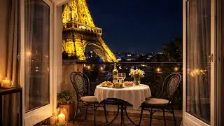 Cozy Paris Balcony Ambience 🍷 Smooth Jazz Music & Eiffel Tower View