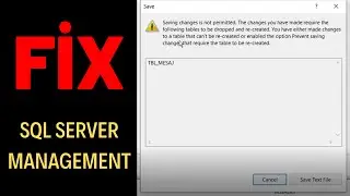 Microsoft SQL Server Management Studio ⚠ Saving changes is not permitted.
